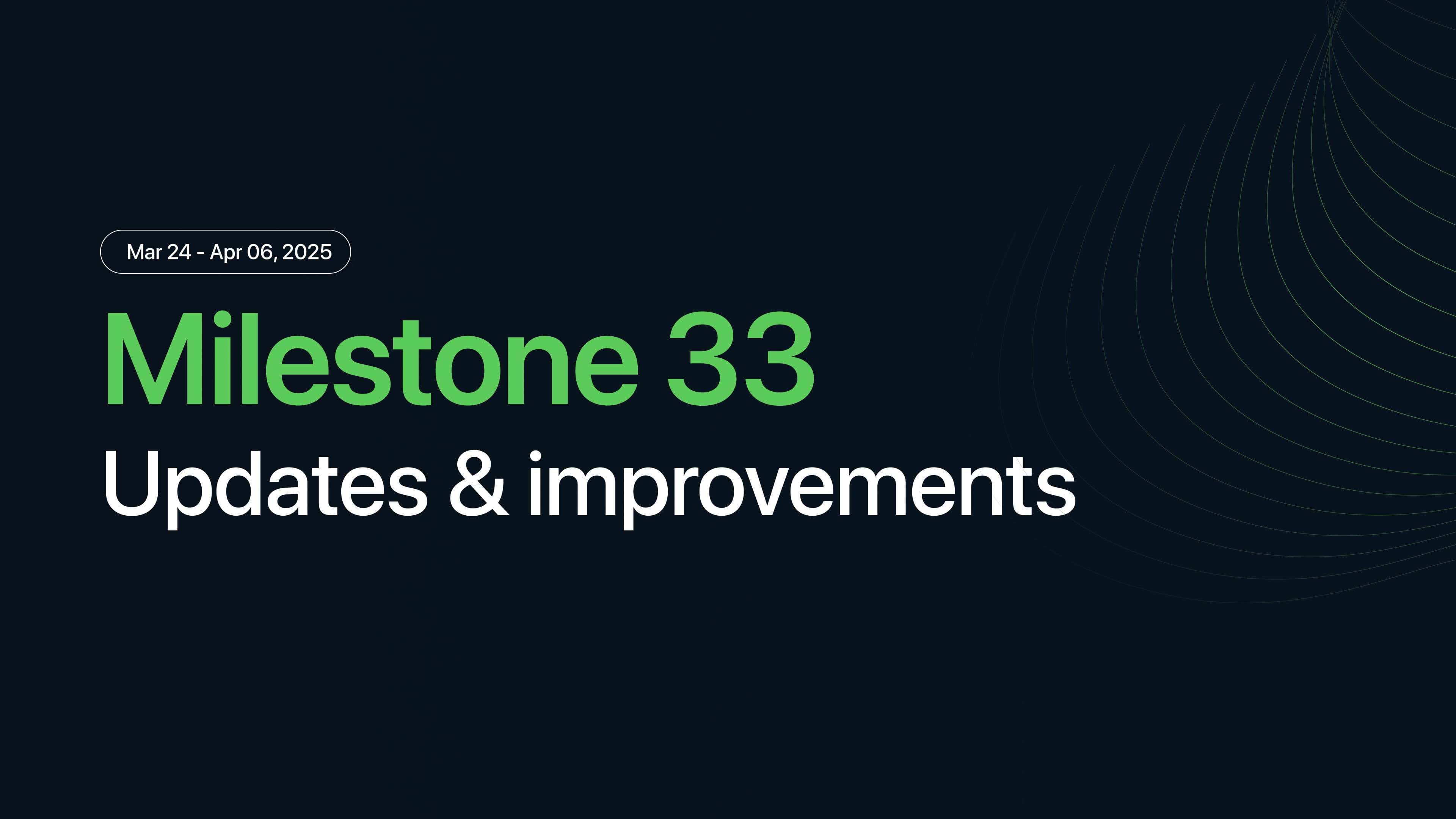 Milestone M33 - faster EUI, draft view fixes, smoother navigation and more